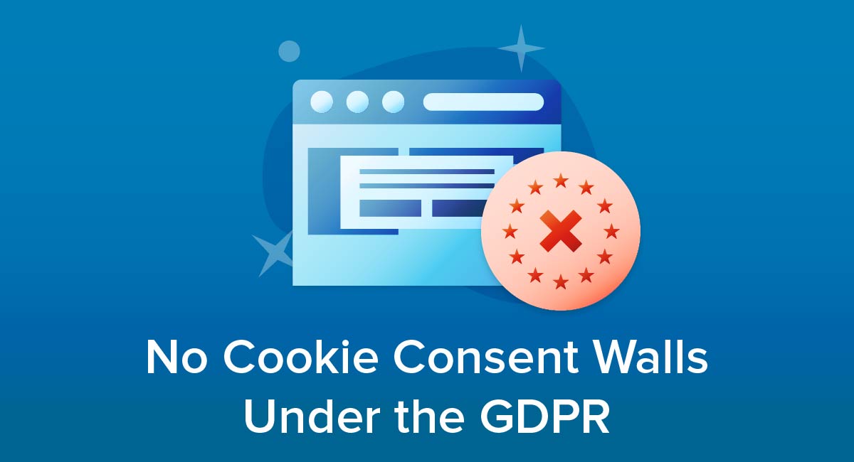 No Cookie Consent Walls Under The Gdpr Free Privacy Policy